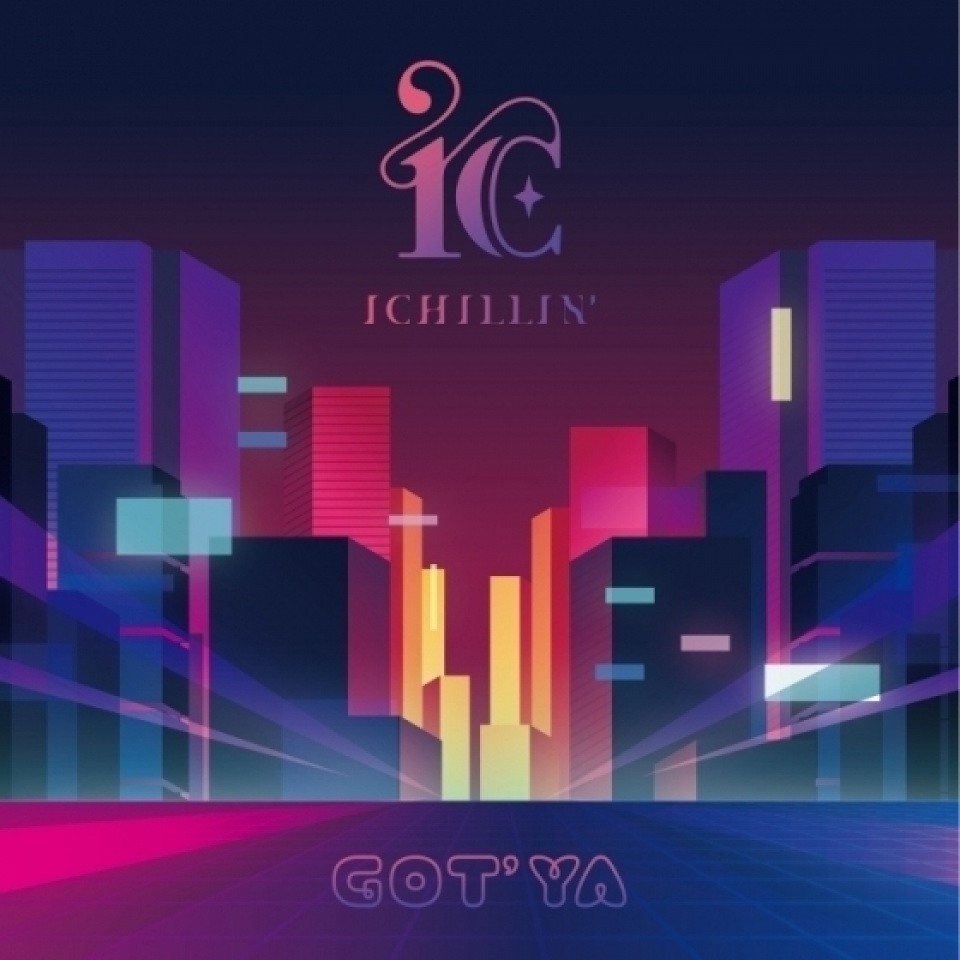 ICHILLIN'、本日（8日）「GOT'YA」でデビュー
