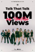 TWICE、「Talk that Talk」MVが1億ビュー突破